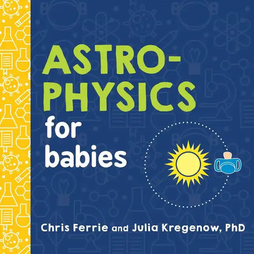 Astrophysics for Babies - Board Book
