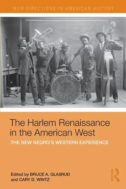 The Harlem Renaissance in the American West: The New Negro's Western Experience - Paperback