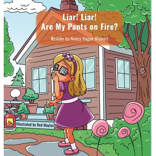 Liar! Liar! Are My Pants on Fire? - Hardcover