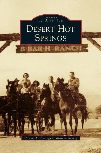 Desert Hot Springs - Hardcover