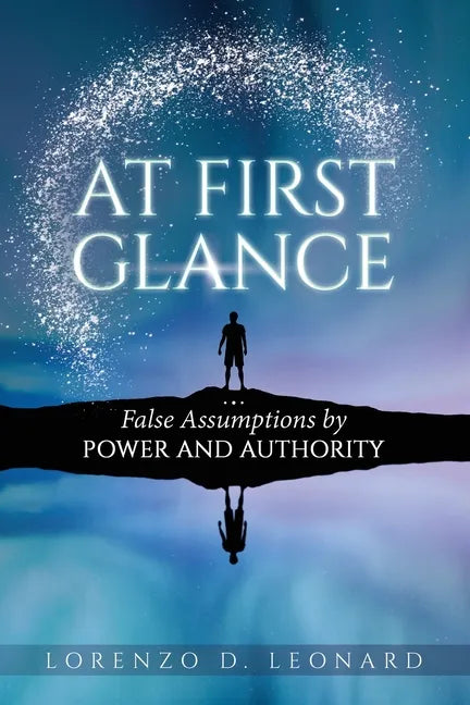 At First Glance: False Assumptions by Power and Authority - Paperback
