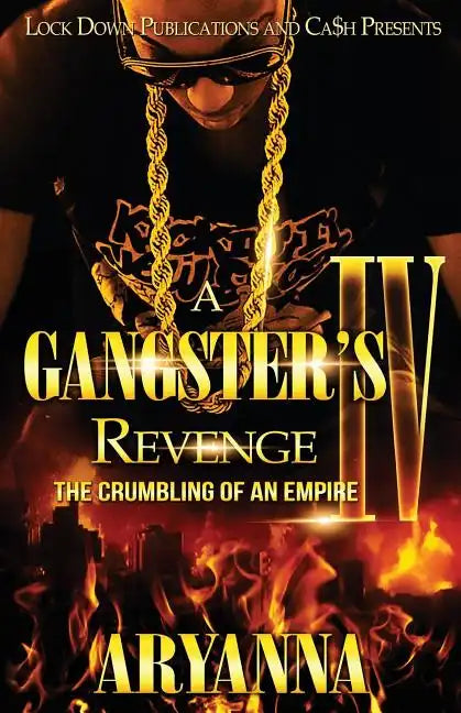 A Gangster's Revenge IV: The Crumbling of an Empire - Paperback