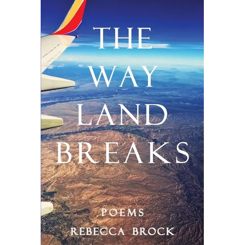 The Way Land Breaks - Paperback