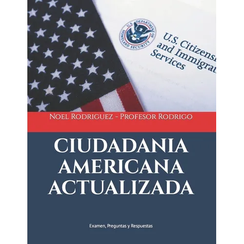 Ciudadania Americana Actualizada: Examen, Preguntas y Respuestas - Paperback