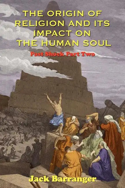 The Origin of Religion and Its Impact on the Human Soul - Paperback