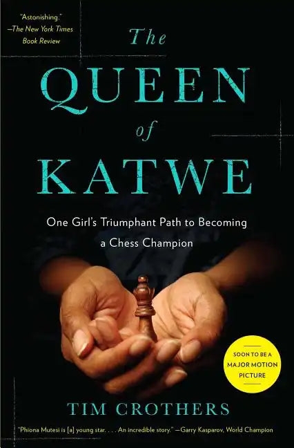 The Queen of Katwe: One Girl's Triumphant Path to Becoming a Chess Champion - Paperback
