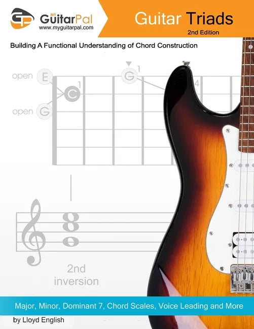 Guitar Triads: A Functional Understanding of Chord Construction - Paperback