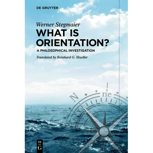 What Is Orientation?: A Philosophical Investigation - Paperback