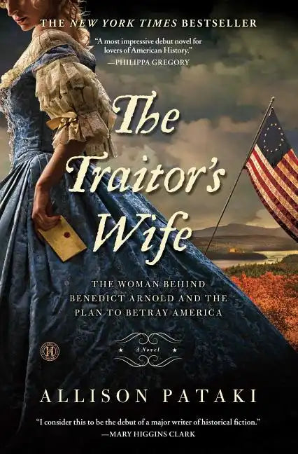 The Traitor's Wife: The Woman Behind Benedict Arnold and the Plan to Betray America - Paperback