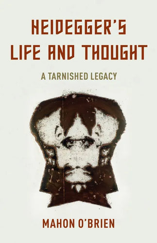 Heidegger's Life and Thought: A Tarnished Legacy - Paperback