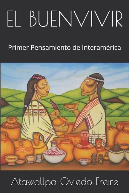 El Buenvivir: Primer Pensamiento de Interamérica - Paperback
