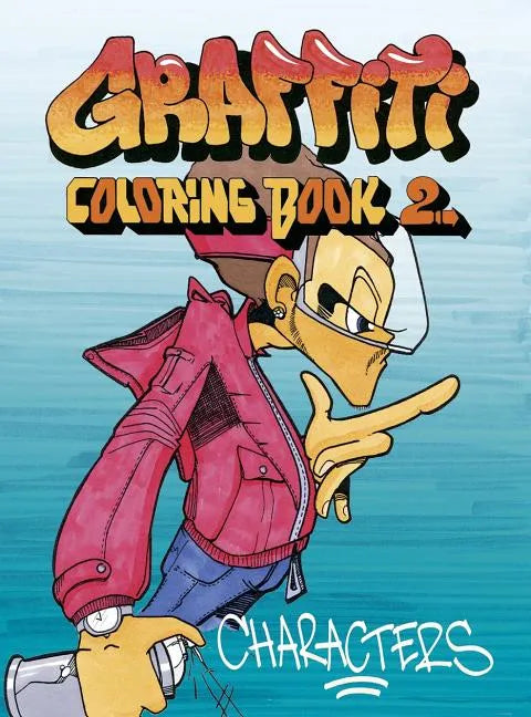 Graffiti Coloring, Book 2: Characters - Paperback