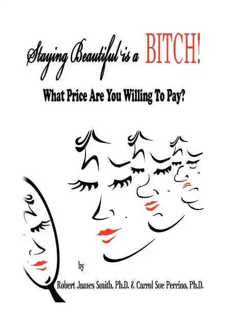 Staying Beautiful is a BITCH! - Hardcover