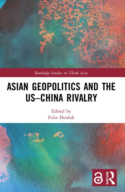 Asian Geopolitics and the US-China Rivalry - Paperback
