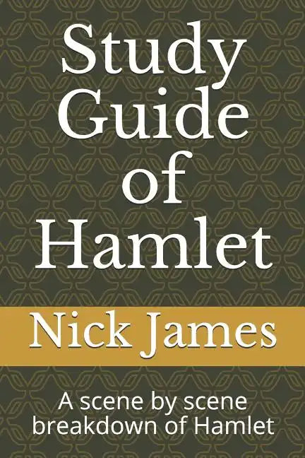Study Guide of Hamlet: A scene by scene breakdown of Hamlet - Paperback