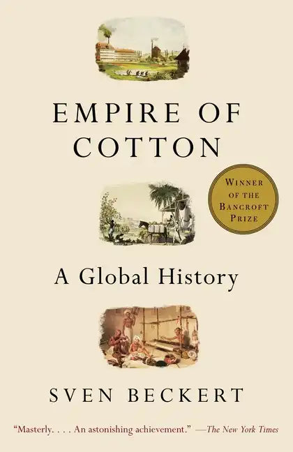 Empire of Cotton: A Global History - Paperback