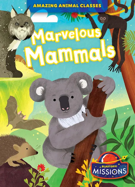 Marvelous Mammals - Library Binding
