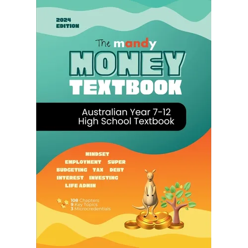 The Mandy Money High School Textbook: A-Z Personal Finance curriculum for Year 7-12's - Paperback