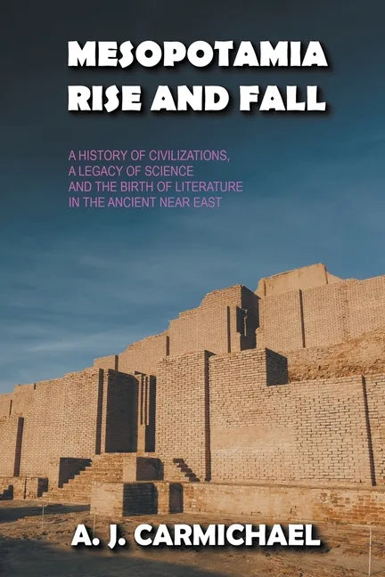 Mesopotamia, Rise and Fall - Paperback