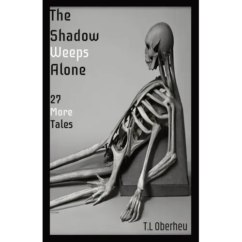 The Shadow Weeps Alone - Paperback