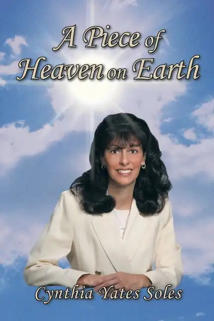 A Piece of Heaven on Earth - Paperback