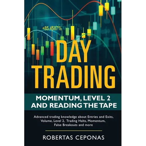 Day Trading: Momentum, Level 2 and Reading the Tape - Paperback