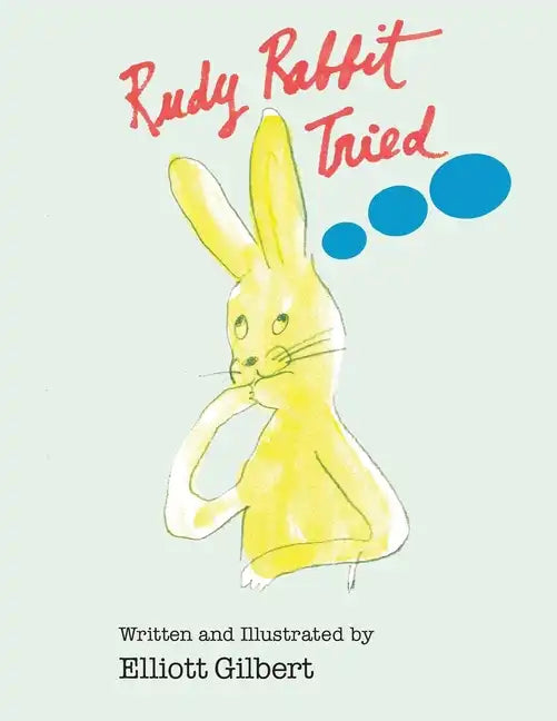 Rudy Rabbit Tried - Paperback