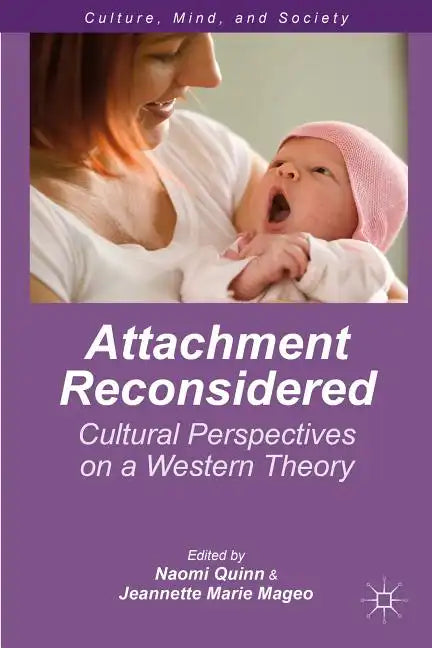 Attachment Reconsidered: Cultural Perspectives on a Western Theory - Paperback