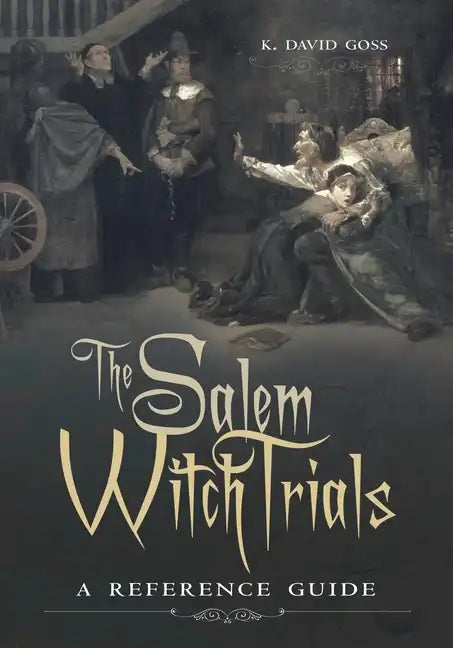 The Salem Witch Trials: A Reference Guide - Hardcover
