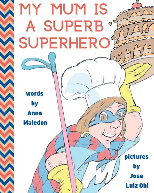My Mum is a Superb Superhero - Paperback