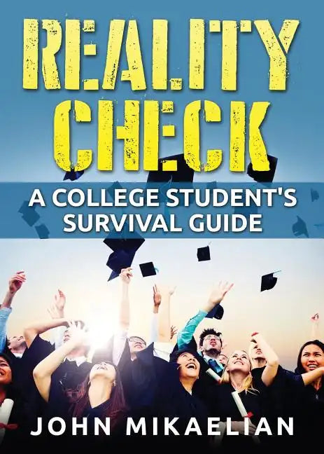Reality Check: A College Student's Survival Guide - Paperback