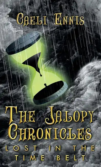 Lost in the Time Belt: The Jalopy Chronicles, Book 2 - Hardcover