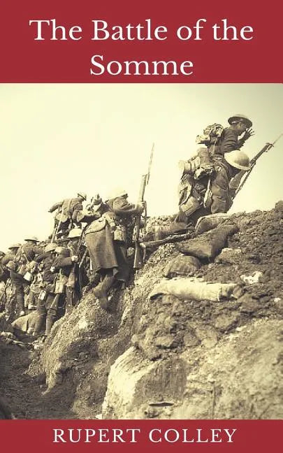 The Battle of the Somme: World War One's Bloodiest Battle - Paperback