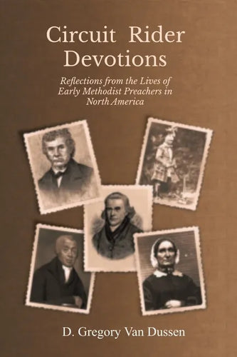 Circuit Rider Devotions: Reflections from the Lives of Early Methodist Preachers in North America - Paperback
