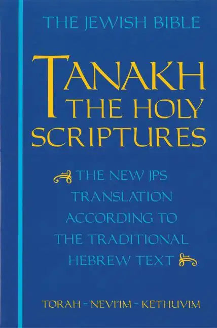 Tanakh-TK: The Holy Scriptures, the New JPS Translation According to the Traditional Hebrew Text - Hardcover