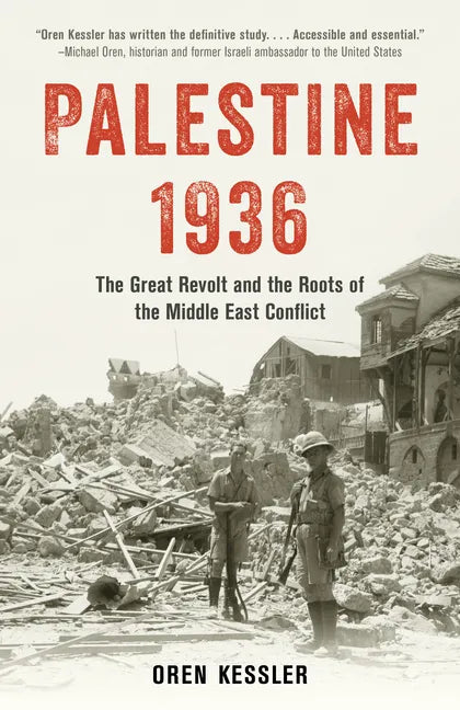 Palestine 1936: The Great Revolt and the Roots of the Middle East Conflict - Hardcover