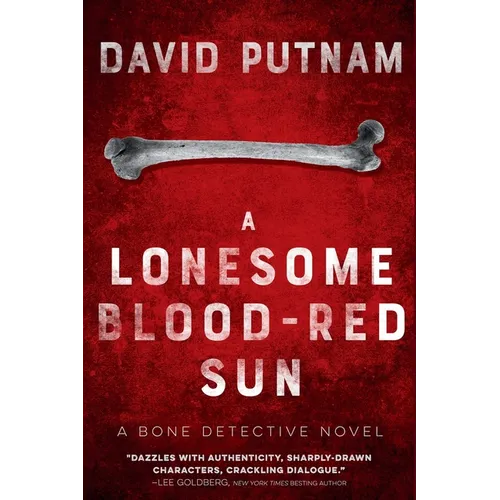 A Lonesome Blood-Red Sun: The Bone Detective, A Dave Beckett Novel - Paperback