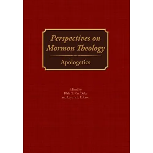 Perspectives on Mormon Theology: Apologetics - Hardcover