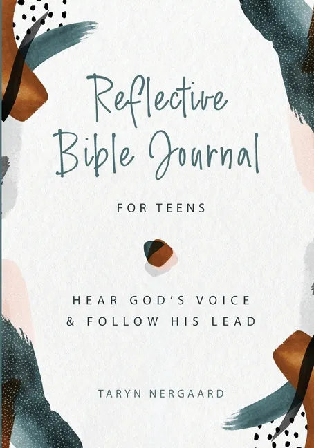 Reflective Bible Journal for Teens: Hear God's Voice and Follow His Lead - Paperback