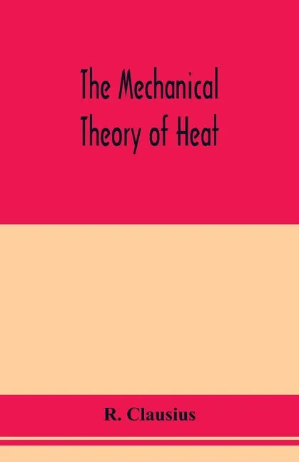 The mechanical theory of heat - Paperback