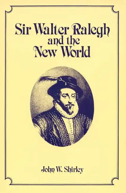Sir Walter Ralegh and the New World - Paperback