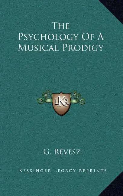 The Psychology of a Musical Prodigy - Hardcover