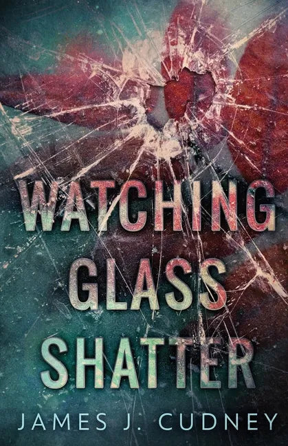 Watching Glass Shatter - Paperback