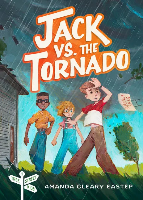 Jack vs. the Tornado: Tree Street Kids (Book 1) - Paperback