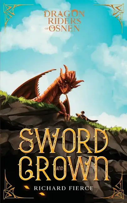 Sword and Crown: Dragon Riders of Osnen Book 12 - Paperback