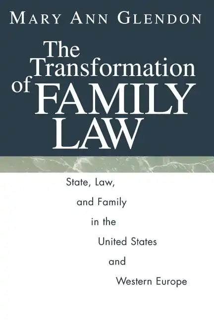 The Transformation of Family Law: State, Law, and Family in the United States and Western Europe - Paperback
