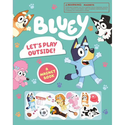 Bluey: Let's Play Outside!: A Magnet Book - Board Book