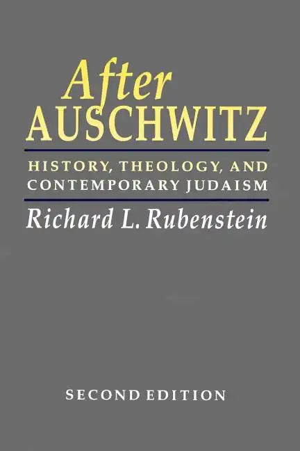 After Auschwitz: History, Theology, and Contemporary Judaism - Paperback