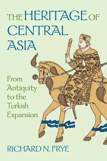 The Heritage of Central Asia - Paperback