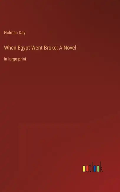 When Egypt Went Broke; A Novel: in large print - Hardcover